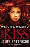 [Witch & Wizard 04] • Witch & Wizard · the Kiss